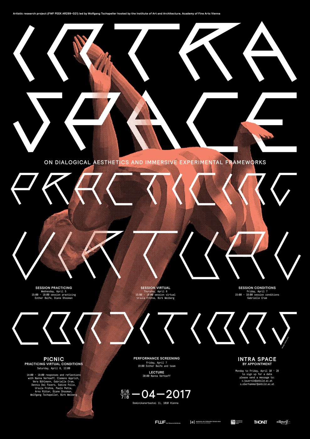 INTRA SPACE
 
  practicing virtual conditions
 
 lädt zu einem viertägigen Parcours zum Ende des künstlerischen Forschungsprojekts
 
  INTRA SPACE: the reformulation of architectural space as a dialogical aesthetic
 
 .