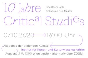 Eine Roundtable Diskussion zu 10 Jahre Master in Critical Studies. Eingeladen von Leonie Huber, Valerie Ludwig und Andrea Zabric.


 
  Aufgrund von begrenzter Kapazität in den Räumen, ist eine Anmeldung per Mail an
 
 
  macriticalstudies@gmail.com
 
 
  erforderlich. Der ZOOM-Link wird ebenfalls auf Anfrage verschickt.