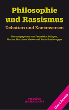 Philosophie und Rassismus. Debatten und Kontroversen (2025)