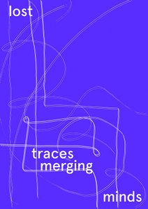 Flyer der Ausstellung lost traces merging minds in weißer Schrift auf lila Hintergrund