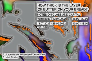 Flyer der Ausstellung "How thick is the layer of butter on your bread?" auf buntem Hintergrund mit schwarzer Schrift