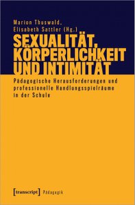 Pädagogische Herausforderungen und professionelle Handlungsspielräume in der Schule
 
 Marion Thuswald / Elisabeth Sattler (Hg.), Bielefeld: transcript.