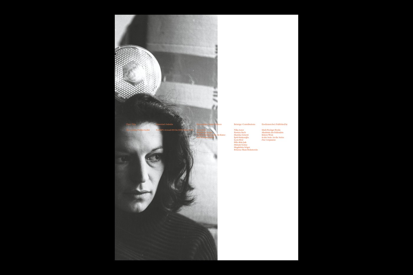Das Cathrin Pichler Archiv von RPUArtaud-001 bis DAV-Plakate-029, Leon Hösl, Magdalena Stöger, Cathrin Pichler Archiv für Kunst und Wissenschaften (Hg.), Mark Pezinger Books, 2024.