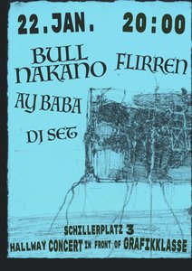 türkises Papier mit der Ankündingung eines Konzerts am 22. Jänner um 20 Uhr, am Gang vor den Grafikateliers am Schillerplatz 3. Mit 3 Bands, Bull Nakano, Flirren, Ay Baba und einem DJ Set.