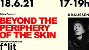 Silvia Federici: Beyond the periphery of the skin (e)


 Eine Veranstaltung im Rahmen von
 
  
   
    
     100 Jahre Zulassung von Frauen an der Akademie der bildenden Künste Wien