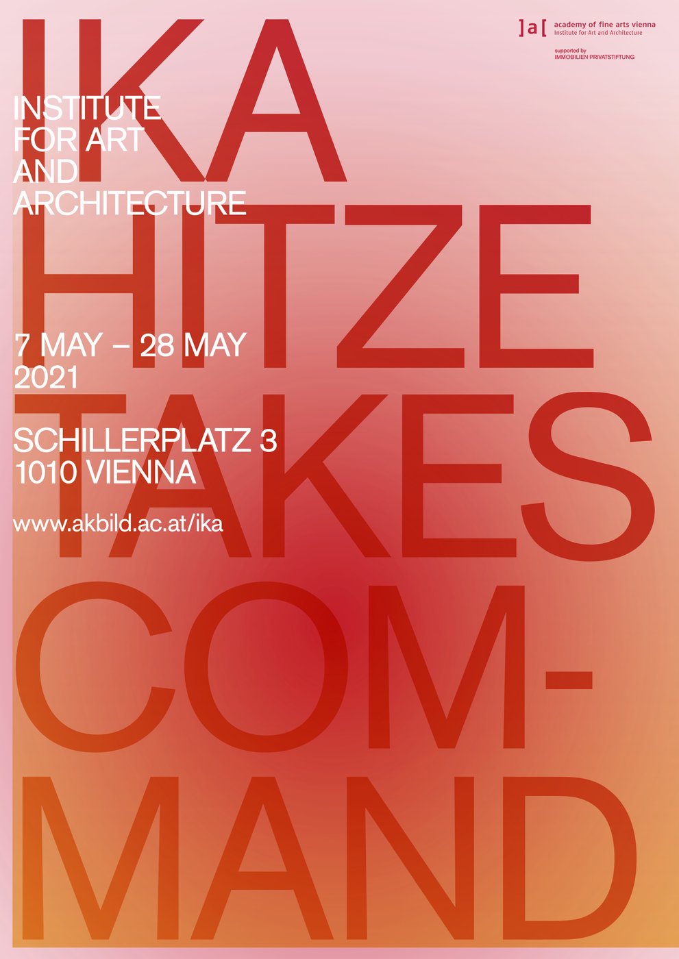 The exhibition
 
  HITZE TAKES COMMAND
 
 will occupy the building of the Academy at Schillerplatz with a spatial installation from May 7 until May 28, which will also be the first public event after the general renovation.


 
  PLEASE NOTE:
 
 In advance of your visit to the exhibition, a registration at the information point at Schillerplatz is necessary due to the current COVID-19 regulations. It is not possible to enter the building independently. Your data will be treated confidentially, stored securely and deleted after the 28-day period.