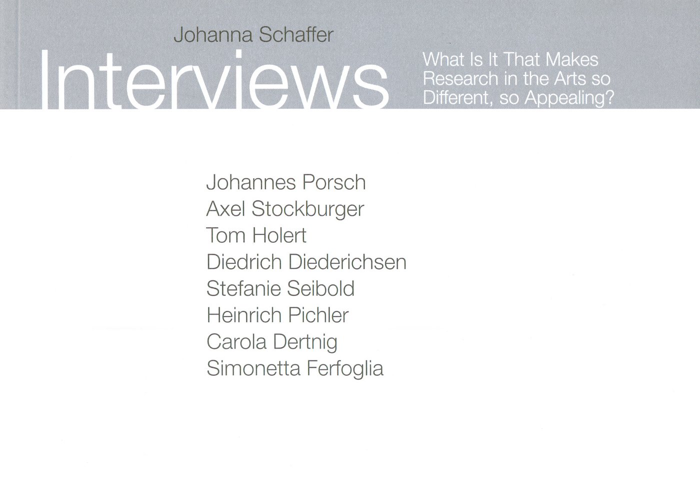 
   Johanna Schaffer, interview booklet with the participants of the project, Vienna 2011
  
