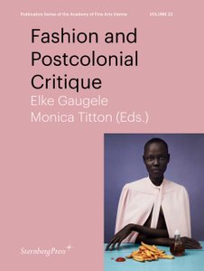 Vol. 22: Publication Series of the Academy of Fine Arts Vienna
 
 Elke Gaugele, Monica Titton (Eds.)
 
 Berlin, Sternberg Press, 2019