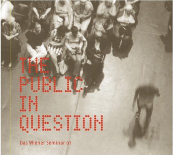 Welcome: Stephan Schmidt-Wulffen
 
 Presentation of the Symposium: Chantal Mouffe