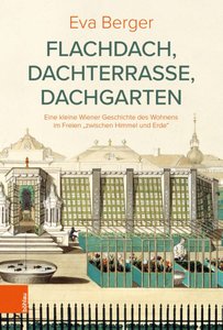 Color cover of the book “Flachdach, Dachterrasse, Dachgarten” [Flat roof, roof terrace, roof garden] by Eva Berger. In the upper third we find the author's name, title and subtitle. A detail from a gouache by an unknown artist with a member of the family of Emperor Franz II/I on the roof garden of the Hofburg (around 1796, Wien Museum Inv. No. 95.070) adorns the lower section.