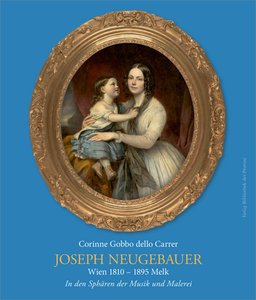 Book cover of the biography of Joseph Neugebauer. The oval portrait of a young woman in a white dress holding a little girl loosely in her arms is set in a lavish gold frame on a medium blue background. The author's name and the title of the book are listed at the bottom, with the name of the publisher in the vertical right-hand margin.